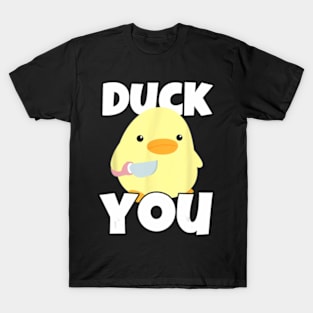 Duck You Duck With Knife Humorous T-Shirt